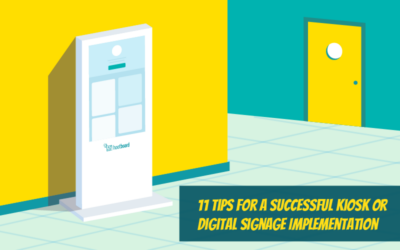 11 Tips for a Successful Kiosk or Digital Signage Implementation