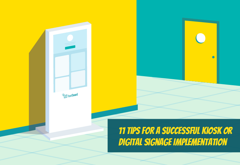 11 Tips for a Successful Kiosk or Digital Signage Implementation